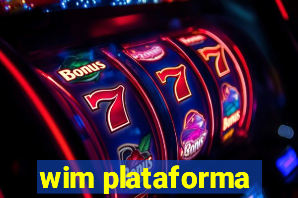 wim plataforma